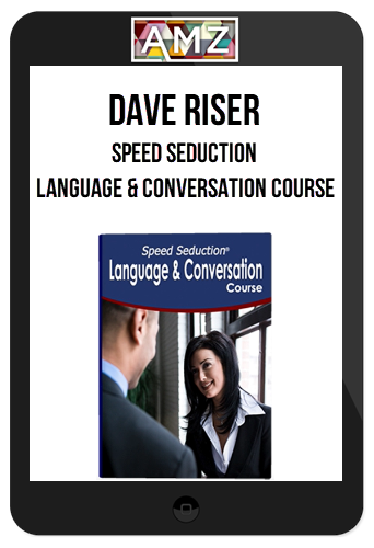 Dave Riser – Speed Seduction: Language and Conversation Course