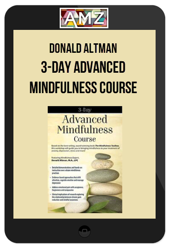 Donald Altman – 3-Day Advanced Mindfulness Course