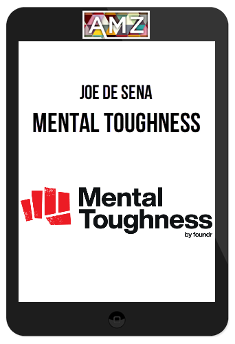 Joe De Sena – Mental Toughness