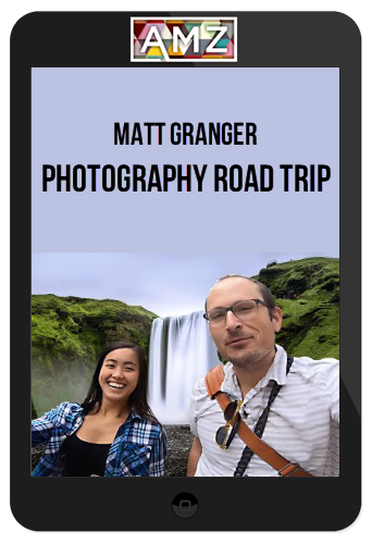 Matt Granger – Photography Road Trip