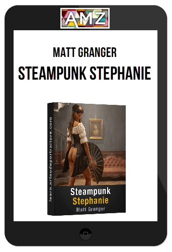 Matt Granger – Steampunk Stephanie – Now Live