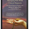 Michael Yapko – Managing Pain with Hypnosis