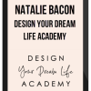 Natalie Bacon – Design Your Dream Life Academy