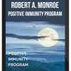 Robert A. Monroe – Positive Immunity Program