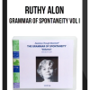 Ruthy Alon – Grammar of Spontaneity Vol I