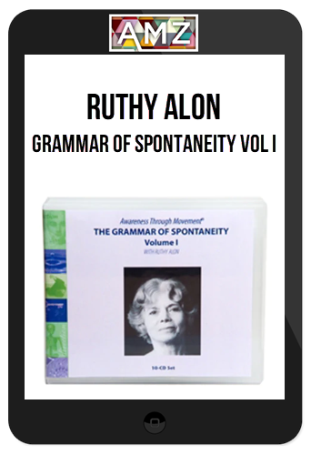 Ruthy Alon – Grammar of Spontaneity Vol I