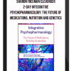 Sharon Freeman Clevenger – 2-Day Integrative Psychopharmacology: The Future of Medications, Nutrition and Genetics