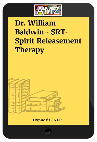 William Baldwin – SRT-Spirit Releasement Therapy