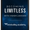 Vishen Lakhiani – Becoming Limitless