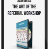 Alan Weiss – The Art Of The Referral Workshop
