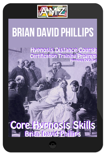 Brian David Phillips – Hypnosis Core Skills