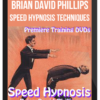 Brian David Phillips – Speed Hypnosis Techniques