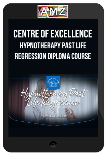 Centre of Excellence – Hypnotherapy Past Life Regression Diploma Course