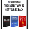 Dan Bacon – The Modern Man – The Fastest Way to Get Your Ex Back