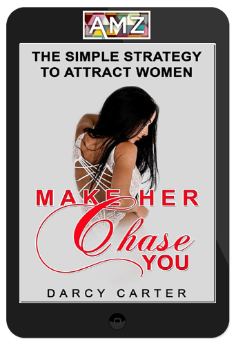 Darcy Carter – Make Her Chase You