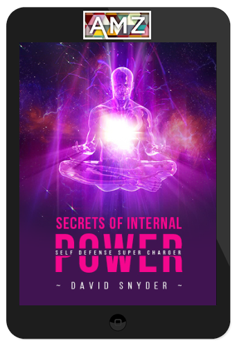 David Snyder – Secrets of Internal Power – Self Defense Supercharger