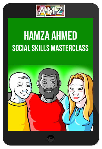 Hamza Ahmed – Social Skills Masterclass