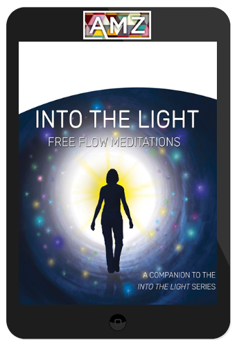 Into the Light: Free Flow Meditations