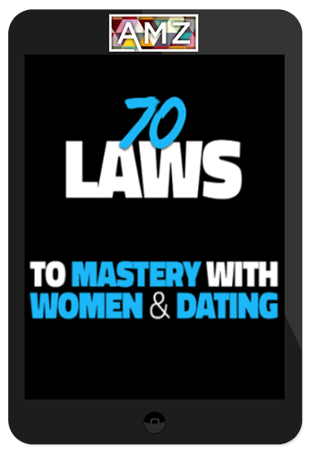 Jason Capital – 70 Laws to Mastery with Women and Dating