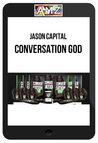 Jason Capital – Conversation God