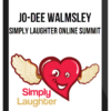 Jo-Dee Walmsley – Life Time All Area Access to Simply Laughter Online Summit
