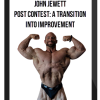 John Jewett – Post Contest: A Transition into Improvement