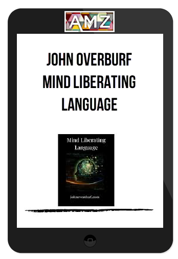 John Overburf – Mind Liberating Language