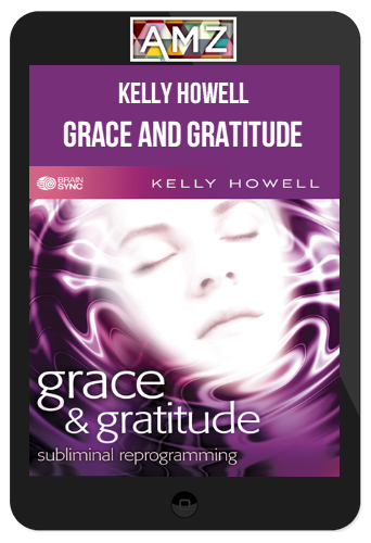 Kelly Howell – Grace and Gratitude