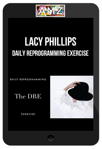 Lacy Phillips – Daily Reprogramming Exercise