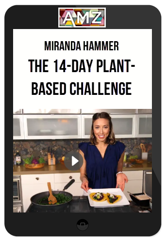 Miranda Hammer – The 14-Day Plant-Based Challenge