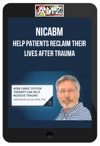 NICABM – Help Patients Reclaim Their Lives After Trauma