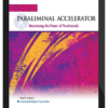 Paul Scheele – Paraliminal Accelerator