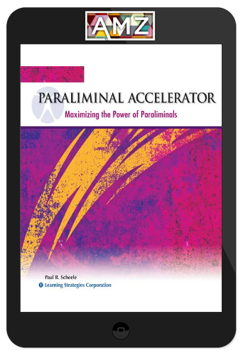 Paul Scheele – Paraliminal Accelerator