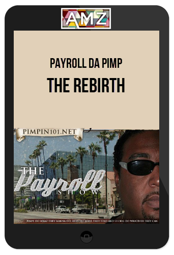 Payroll Da Pimp – The Rebirth