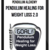 Pendulum Alchemy – Pendulum Healing for Weight Loss 2.0