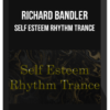 Richard Bandler – Self Esteem Rhythm Trance