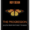 Roy Dean – The Progression: Jiu Jitsu From White Belt To Black