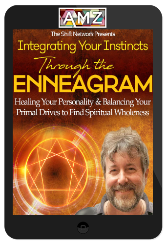 Russ Hudson – Integrating Your Instincts Through the Enneagram