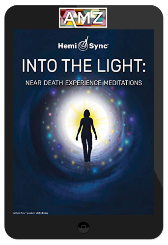 Scott Taylor – Into the Light: Near-Death Experience Meditations