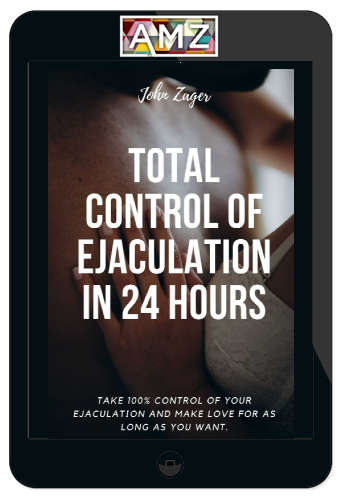 Total Control Of Ejaculation In 24 Hours