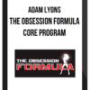 Adam Lyons – The Obsession Formula Core Program