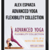 Alex Esparza – Advanced Yoga Flexibility Collection