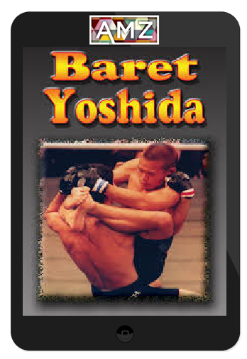 Baret Yoshida – Submission Grappling