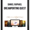 Daniel Raphael - Dreamporting Quest
