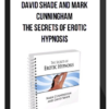 David Shade And Mark Cunningham – The Secrets Of Erotic Hypnosis