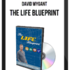 David Wygant – The Life Blueprint