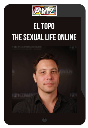 El Topo – The Sexual Life Online