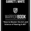 Garrett J White – Warrior Black Book