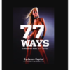 Jason Capital – 77 Ways to Make Her Want to Fuck You