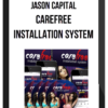 Jason Capital – Carefree Installation System